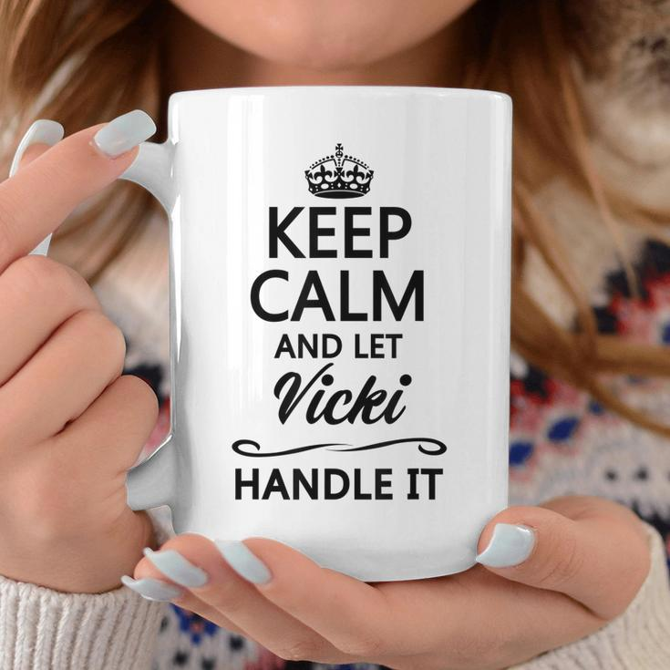 Keep Calm And Let Vicki Handle It | Funny Name Gift Coffee Mug Unique Gifts