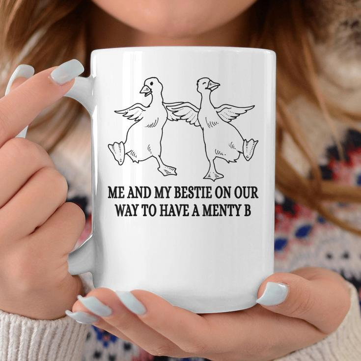 Me And My Bestie On Our Way To Have A Menty B Goose Coffee Mug Unique Gifts