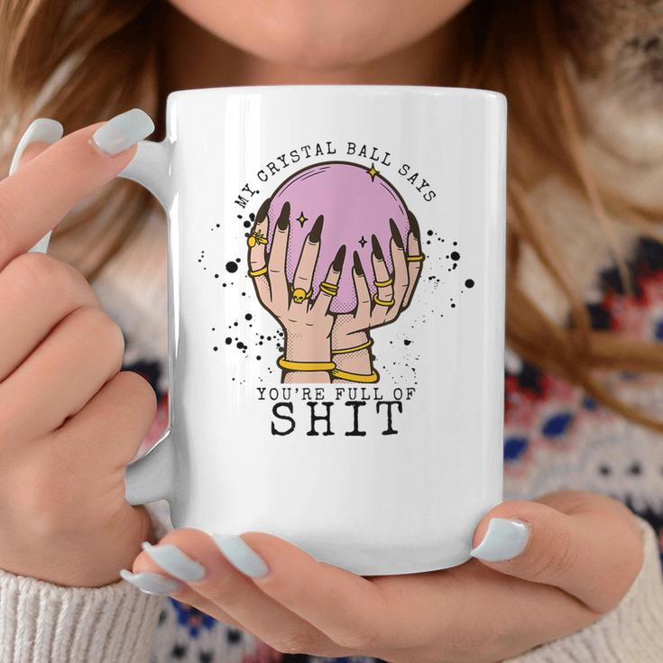 My Crystal Ball Says Youre Stupid Witch Vibes Halloween Coffee Mug Unique Gifts