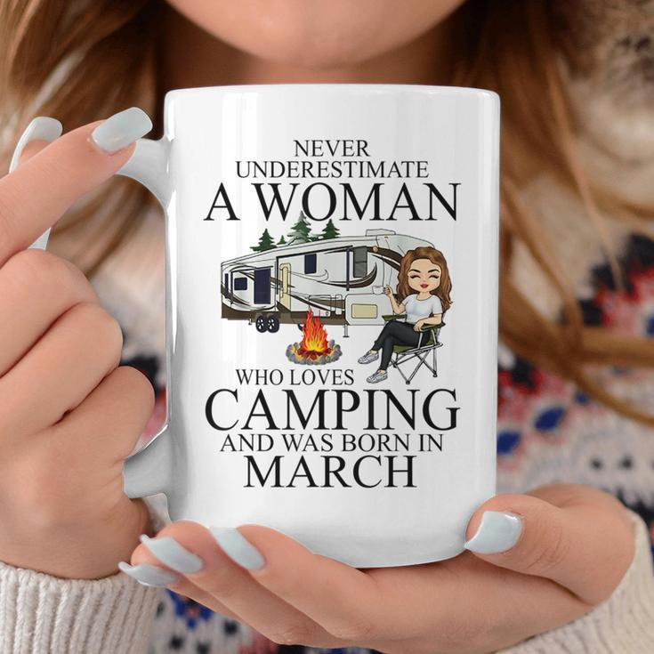 Never Underestimate A Woman Who Love Camping Born In March Coffee Mug Funny Gifts