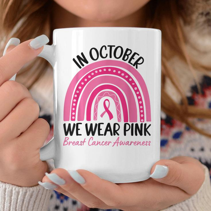 In October We Wear Pink Rainbow Breast Cancer Awareness Coffee Mug Unique Gifts