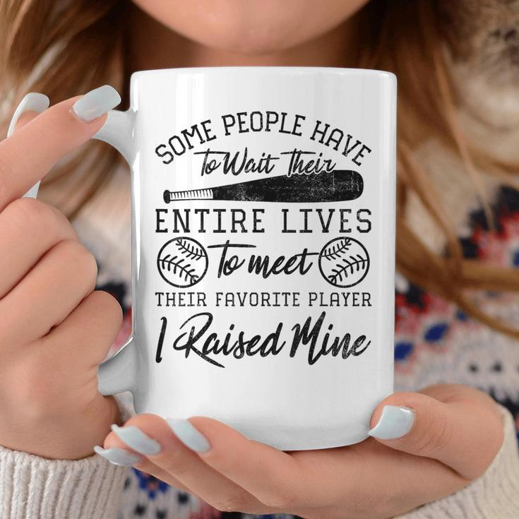 Some People Have To Wait Their Entire Lives Baseball Dad Coffee Mug Unique Gifts
