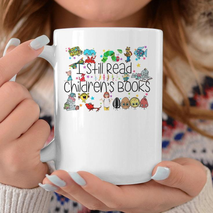 I Still Read Childrens Books It's A Good Day To Read A Book Coffee Mug Unique Gifts