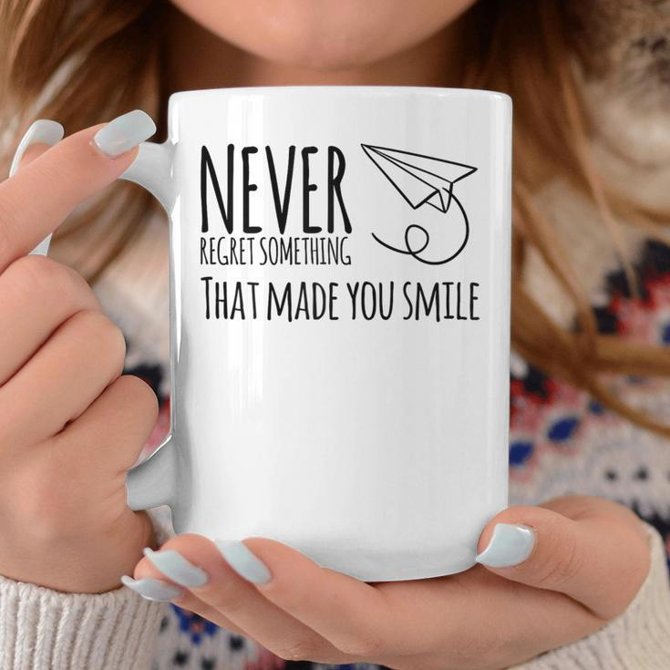 Never Regret Something That Made You Smile Coffee Mug Unique Gifts