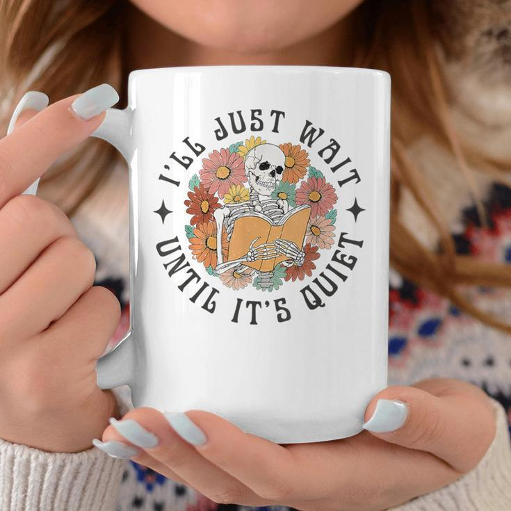 Skeleton Teacher I'll Just Wait Until It's Quiet Halloween Coffee Mug Unique Gifts