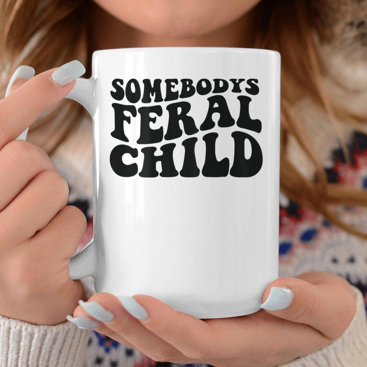 Somebodys Feral Child On Back Coffee Mug Unique Gifts