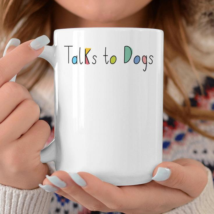 Super Cute Dog Lovers Talks To Dogs - Dog Lover Coffee Mug Funny Gifts