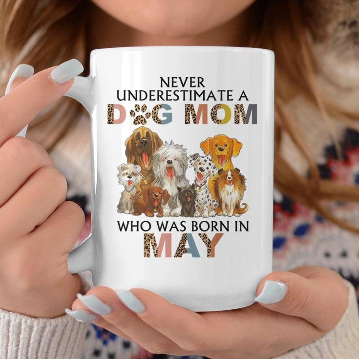 Never Underestimate A Dog Mom Who Was Born In May Coffee Mug Funny Gifts