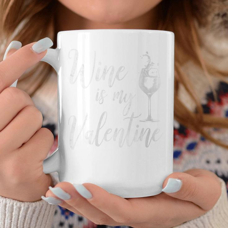 Wine Is My Valentine Wine Lover Valentine's Day Coffee Mug Funny Gifts