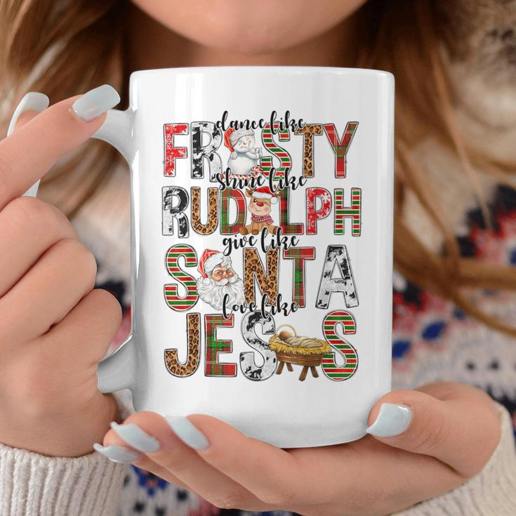 Xmas Dance Like Frosty Shine Like Rudolph Love Like Jesus Coffee Mug Unique Gifts