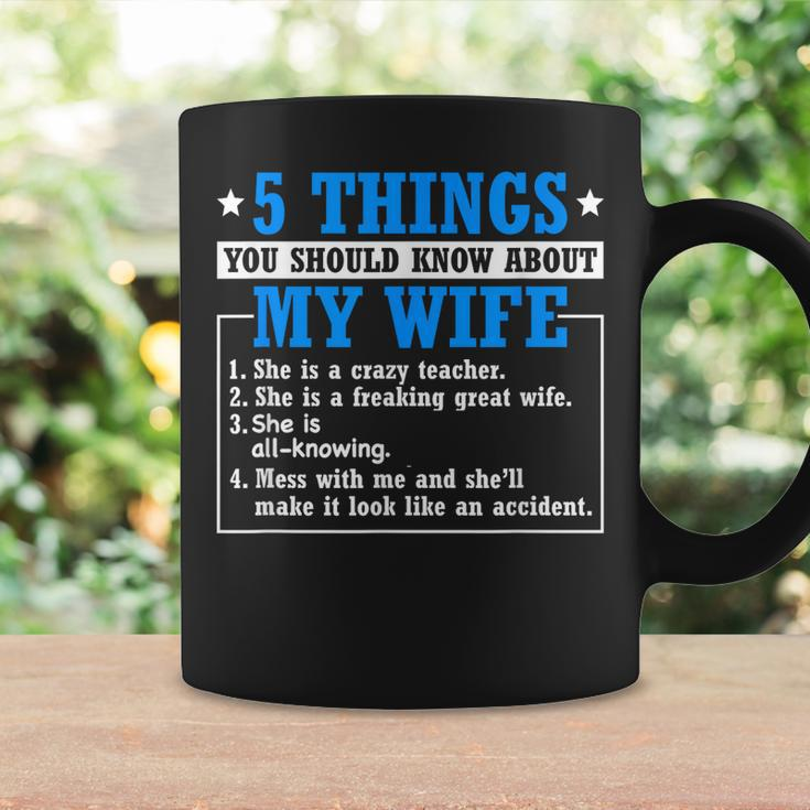 5 Things About My Wife Teacher Husband Of A Teacher Gift For Mens Gift For Women Coffee Mug Gifts ideas