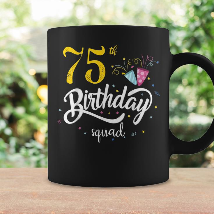 75Th Birthday Squad 75 Party Crew Group Friends Bday Gifts Coffee Mug Gifts ideas