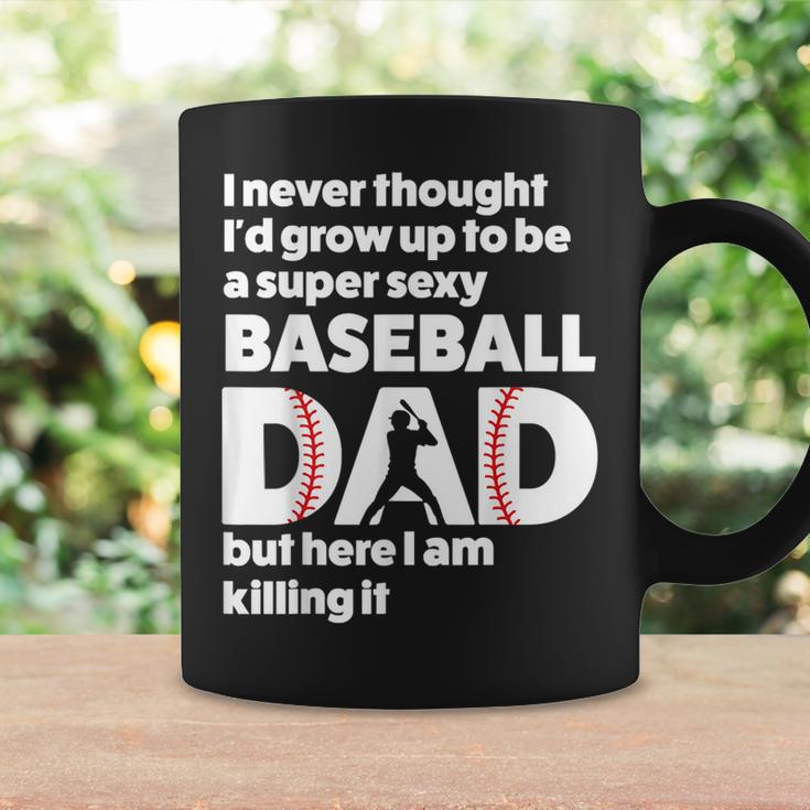 A Super Sexy Baseball Dad But Here I Am Funny Fathers Day Coffee Mug Gifts ideas