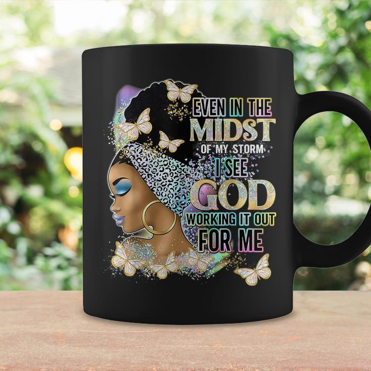 Afro Even In The Midst Of My Storm I See God Working It Out Coffee Mug Gifts ideas