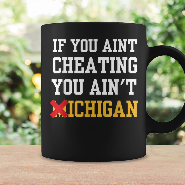 If You Aint Cheating You Ain't Michigan Coffee Mug Gifts ideas