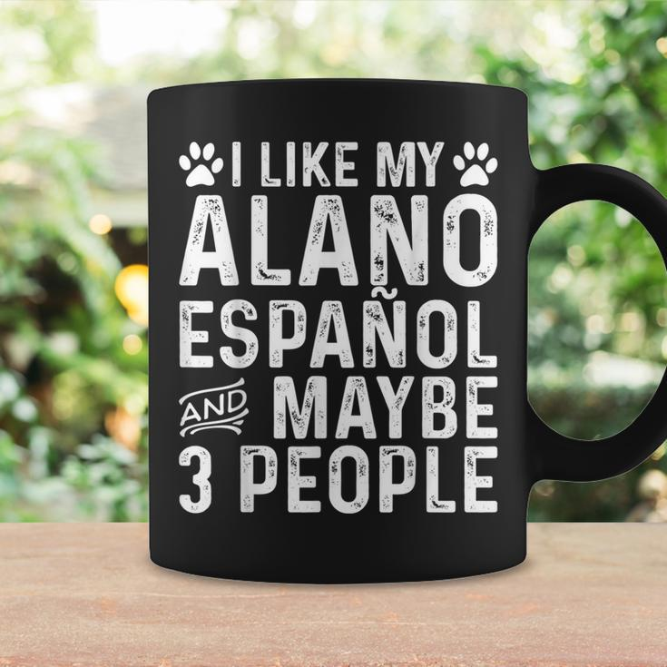 I Like My Alano Espanol And Maybe Spanish Dog Owner Coffee Mug Gifts ideas