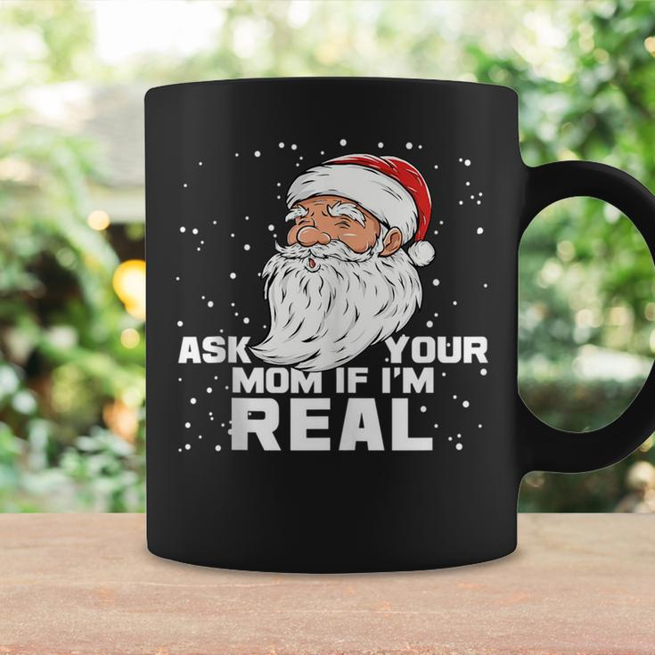 Ask Your Mom If Im Real | Santa Claus Christmas Design Gifts For Mom Funny Gifts Coffee Mug Gifts ideas