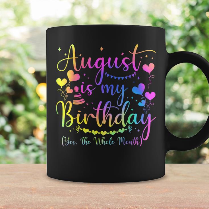 August Is My Birthday Yes The Whole Month Birthday Tie Dye Coffee Mug Gifts ideas