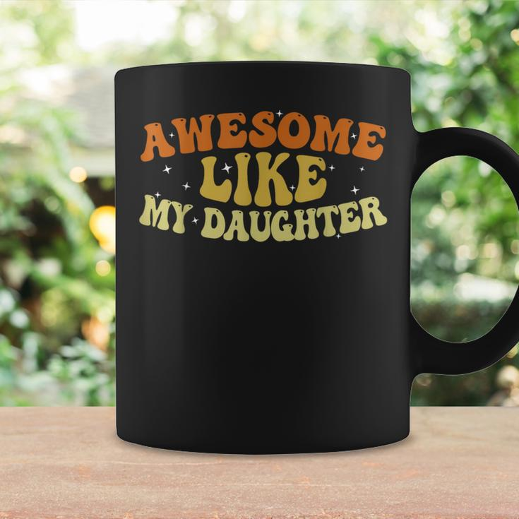 Awesome Like My Daughter 2023 Fathers Day Coffee Mug Gifts ideas