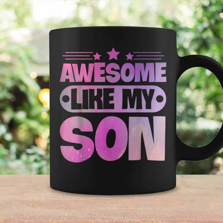 Awesome Like My Son For Mom Dad Coffee Mug Gifts ideas