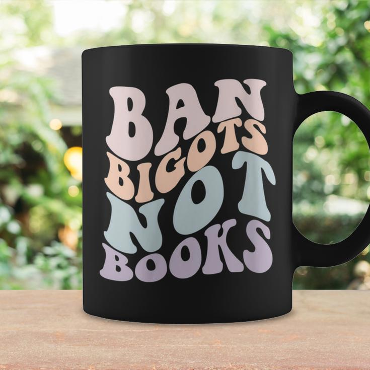 Ban Bigots Not Books Stop Censorship Reading Reader Meme Gift For Womens Coffee Mug Gifts ideas