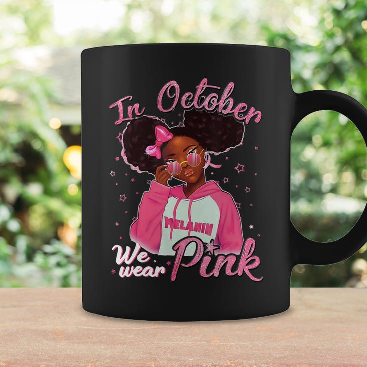 Bc Breast Cancer Awareness In October We Wear Pink Black Girl Cancer Coffee Mug Gifts ideas