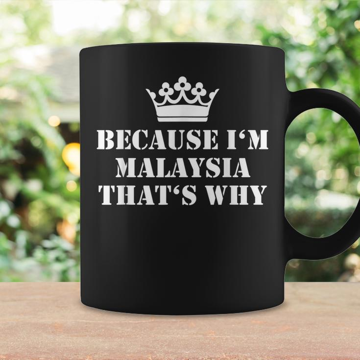 Because Im Malaysia Thats Why Malaysia Name Coffee Mug Gifts ideas
