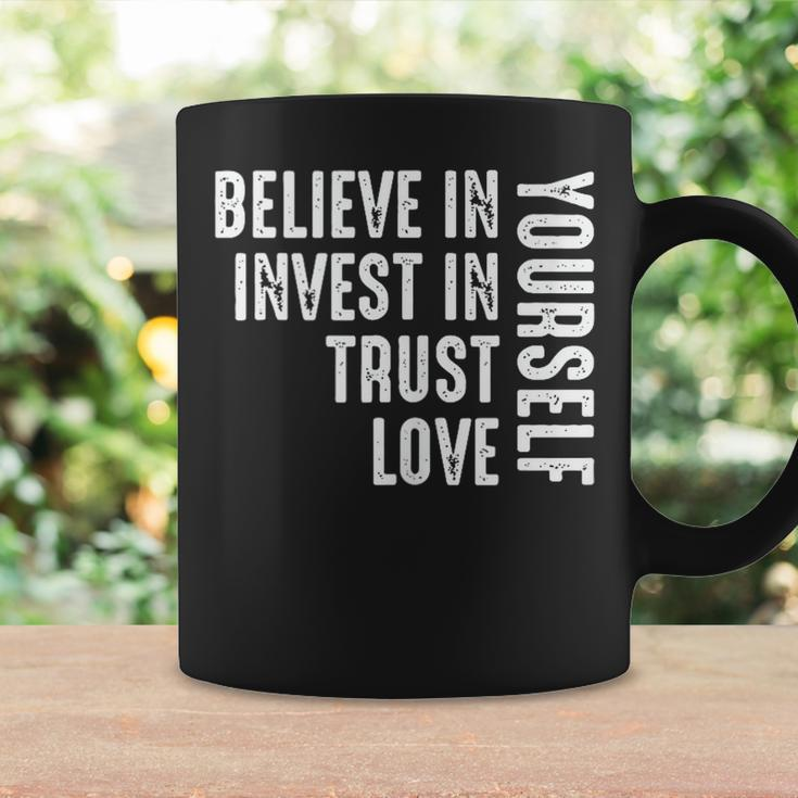 Believe In Yourself Invest Trust Love Coffee Mug Gifts ideas