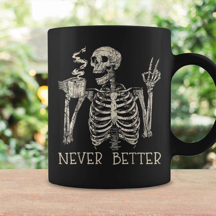 Never Better Skeleton Drinking Coffee Halloween Party Coffee Mug Gifts ideas