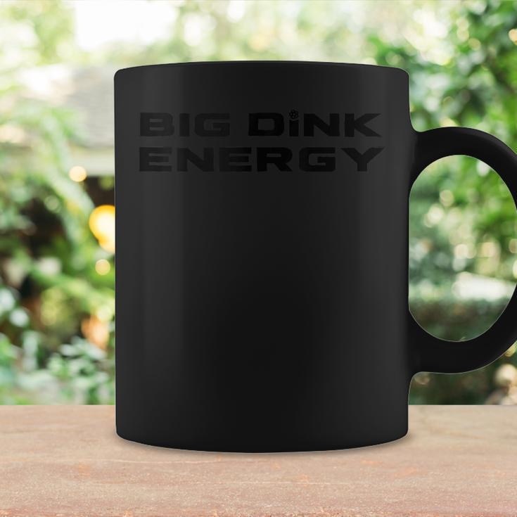 Big Dink Energy Coffee Mug Gifts ideas