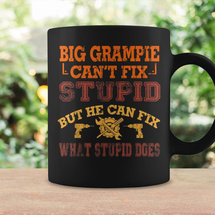 Big Grampie Cant Fix Stupid Fix What Stupid Does Coffee Mug Gifts ideas