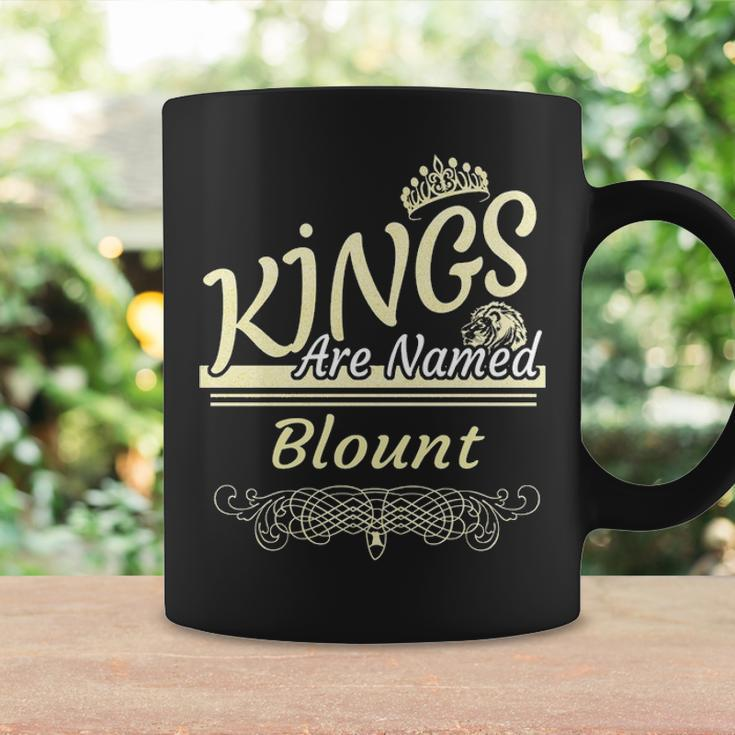 Blount Name Gift Kings Are Named Blount Coffee Mug Gifts ideas