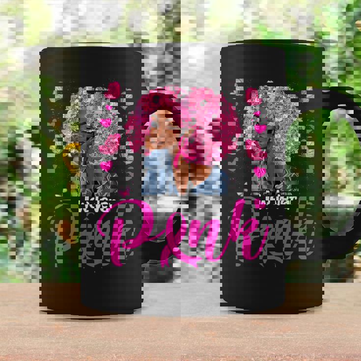 Breast Cancer Awareness In October We Wear Pink Black Girl Coffee Mug Gifts ideas
