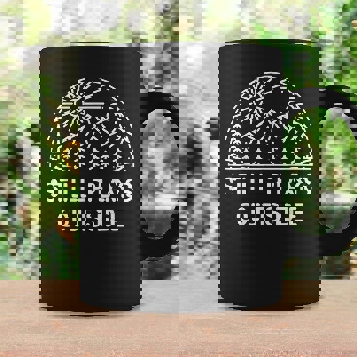 Camping Still Plays Outside Camper Hiking Lovers Gifts Coffee Mug Gifts ideas