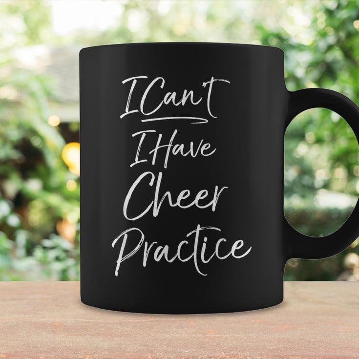 I Can't I Have Cheer Practice Cute Cheerleader Coffee Mug Gifts ideas