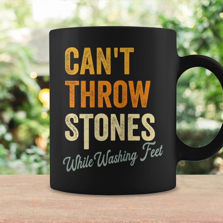 Cant Throw Stones While Washing Feet Religious Christian Coffee Mug Gifts ideas