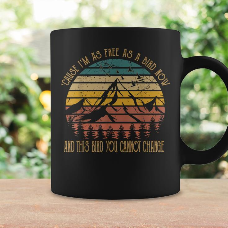 Cause I'm As Free As Birds Now & This Bird You Cannot Change Coffee Mug Gifts ideas