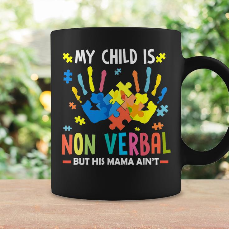 My Child Is Non Verbal But His Mama Aint Puzzle Piece Autism Coffee Mug Gifts ideas