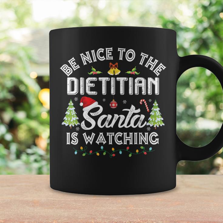 Christmas Be Nice To The Dietitian Santa Is Watching Xmas Coffee Mug Gifts ideas