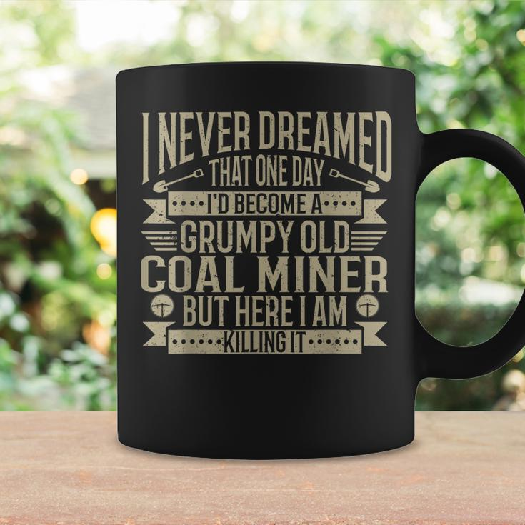 Coalminer Grumpy Old Coal Miner Coal Mining Coffee Mug Gifts ideas