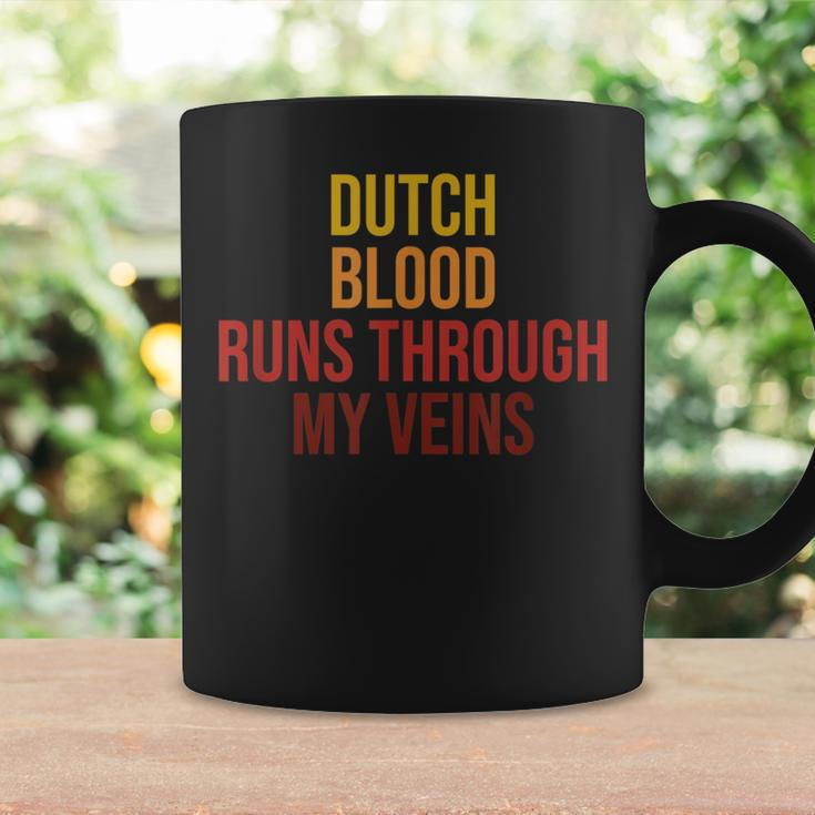 Cool Dutch Blood Runs Through My Veins Novelty Sarcastic Coffee Mug Gifts ideas