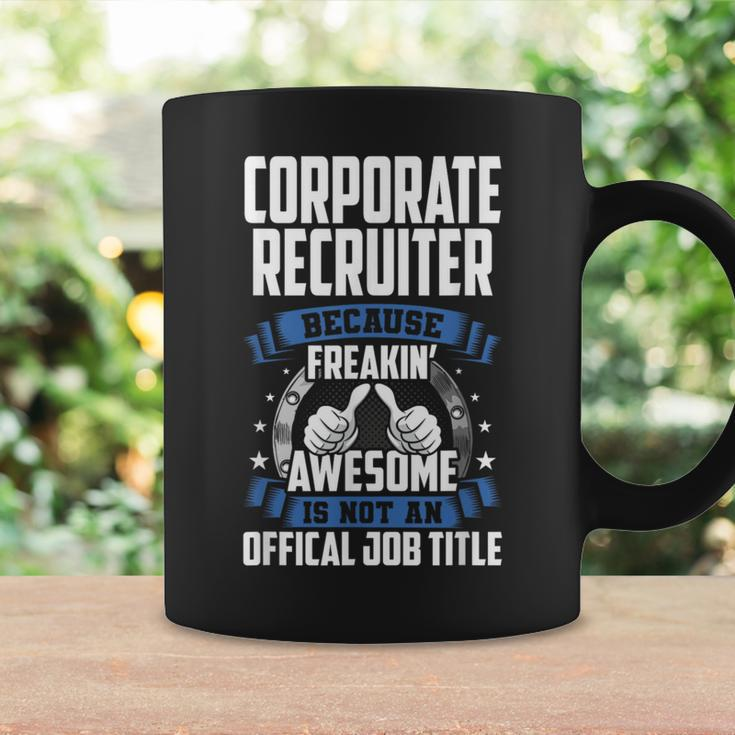 Corporate Recruiter Is Not Official Job Title Coffee Mug Gifts ideas
