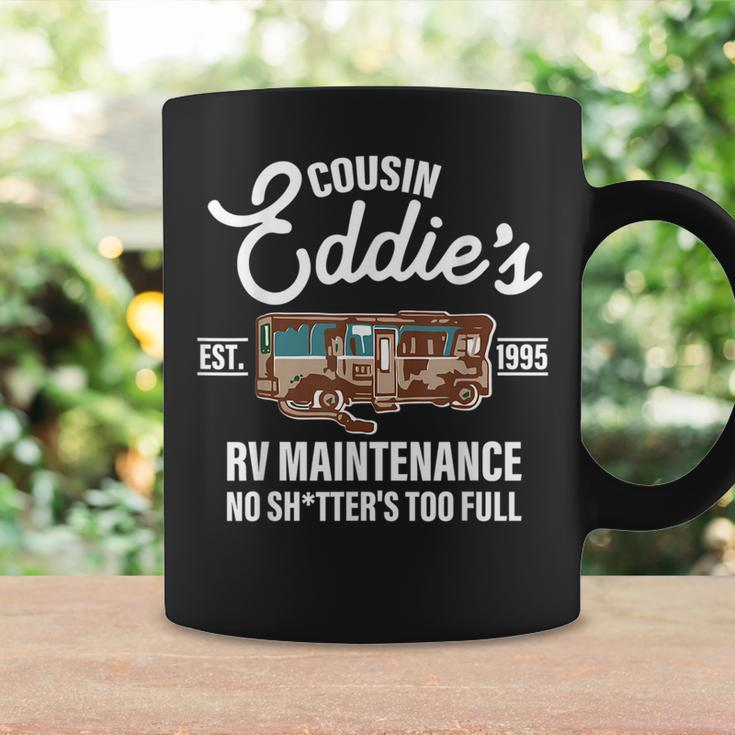 Cousin Eddies Est1995 Rv Maintenance No Shtters Too Full Coffee Mug Gifts ideas
