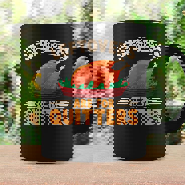 Cute Turkey Happy Thanksgiving Day Leftover Are For Quitters Coffee Mug Gifts ideas