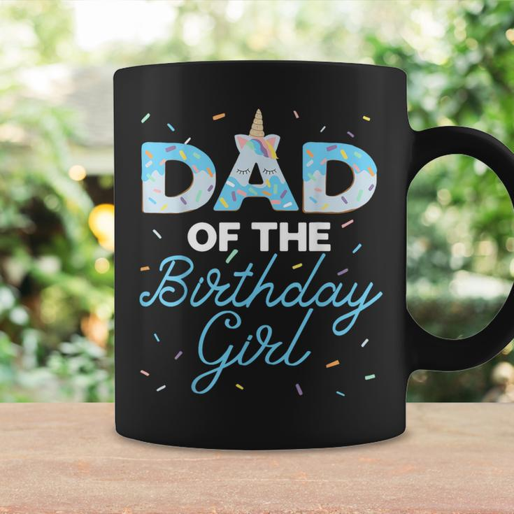 Dad Of The Birthday Girl- Unicorn Donut Grow Up Family Coffee Mug Gifts ideas