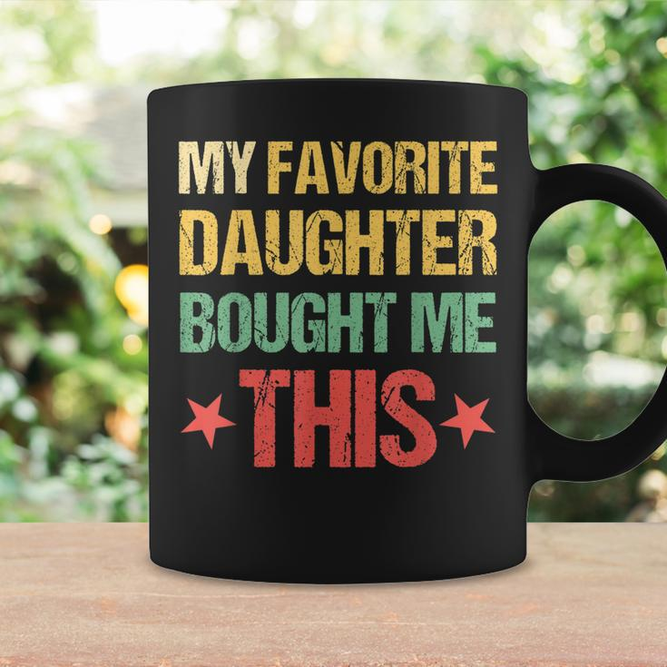 Dad Fathers Day My Favorite Daughter Bought Me This Coffee Mug Gifts ideas