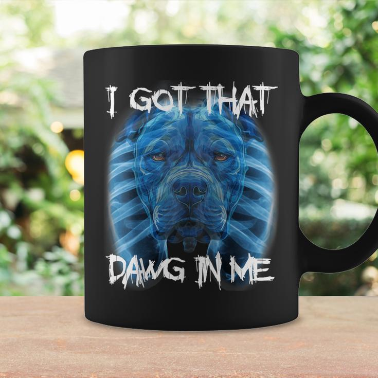 I Got That Dawg In Me Xray Pitbull Meme Humorous Quote Coffee Mug Gifts ideas