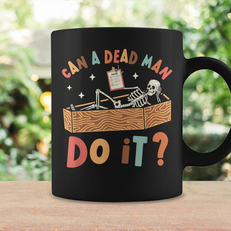 Can A Dead Man Do It Retro Halloween Behavior Analyst Aba Coffee Mug Gifts ideas