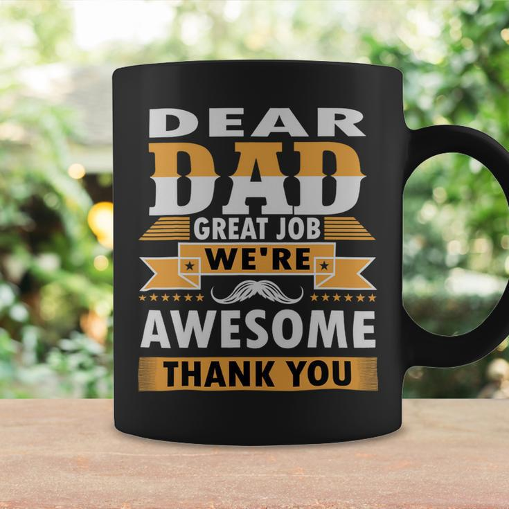Dear Dad Great Job Were Awesome Thank You Father 3 Coffee Mug Gifts ideas