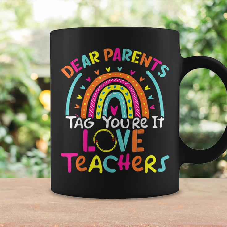 Dear Parents Tag Youre It Love Teachers Graduate End Of Year Coffee Mug Gifts ideas
